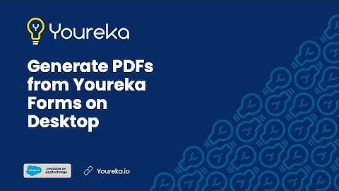 Generate PDFs from Youreka Forms on Desktop