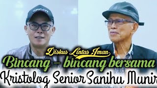 Kristolog Senior Ust. Sanihu Munir ft Koh Dondy Tan