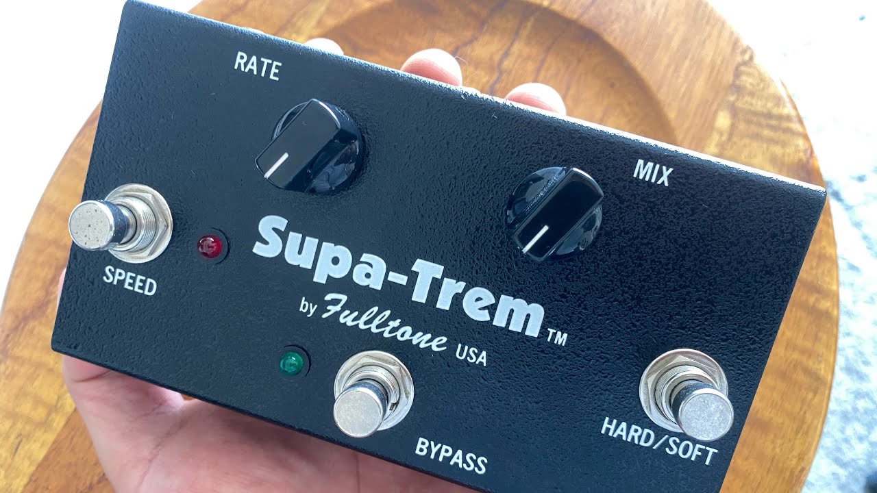 FULLTONE Supa-Trem トレモロエフェクター｜ハッシー