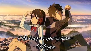 As longe as you're here- Moyka (Legendado-Pt Br)