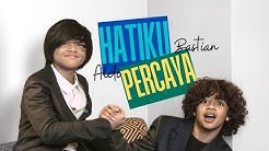 Hatiku Percaya - Aldi & Bastian (Coboy Junior -2)  - Durasi: 3:28. 