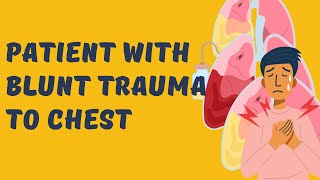 A Patient with Blunt Trauma to the Chest - Full Review