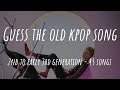 Guess the OLD Kpop song | 2nd to early 3rd generation