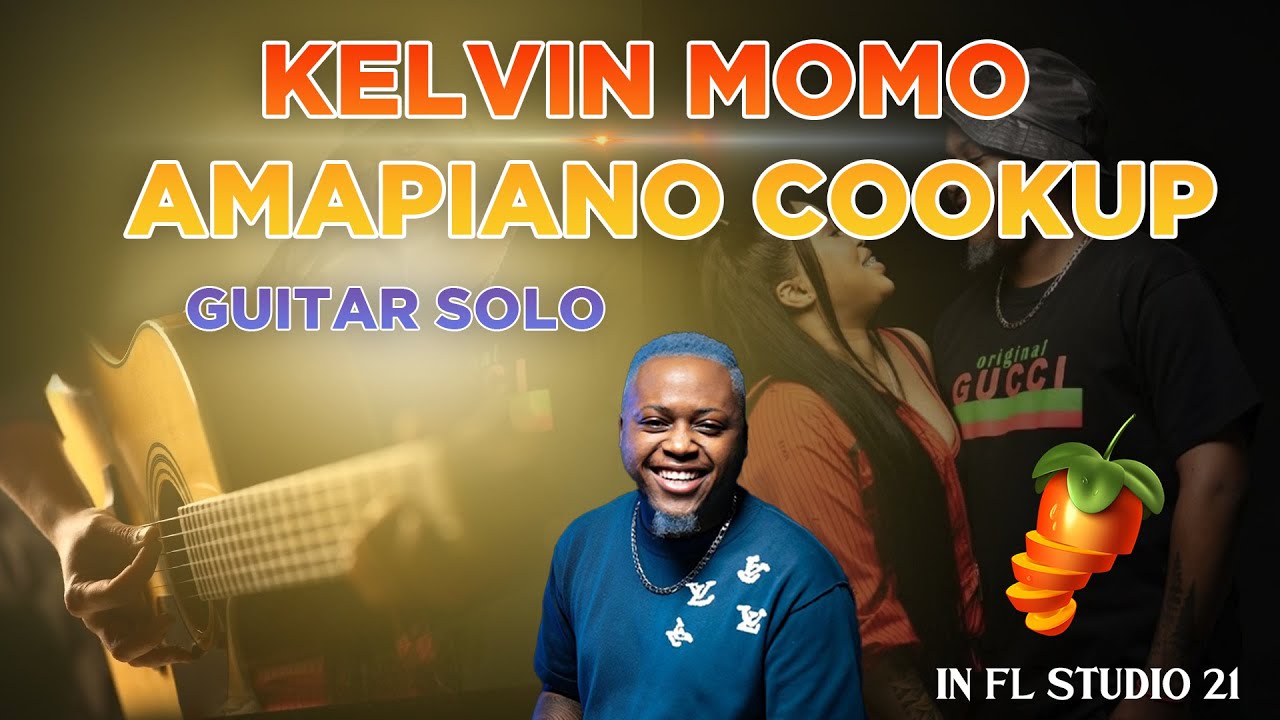 How To Produce Soulful Amapiano like Kelvin Momo | in FL Studio | Guitar Solo