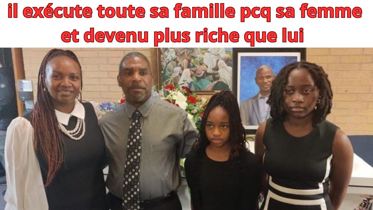 IL EX*CU*TE TOUTE SA FAMILLE PAR JALOUSIE DE SA FEMME QUI EST DEVENU PLUS RICHE QUE LUI