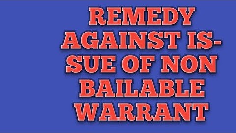remedy against issue of non bailable warrant under crpc #non bailable warrant