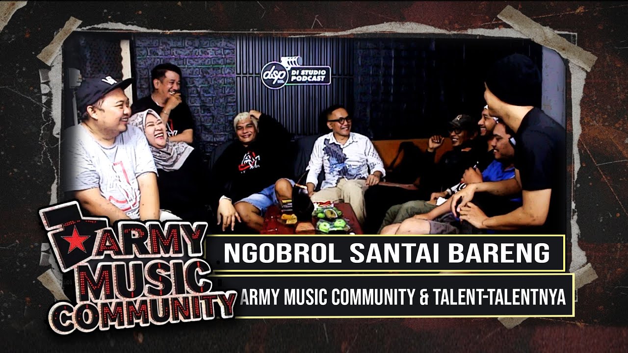 Ngobrol Santai bareng Army Music Community & talent-talentnya 🎶 | DSP Music Studio