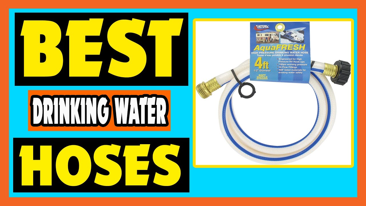 Best Drinking Water Hoses 2021