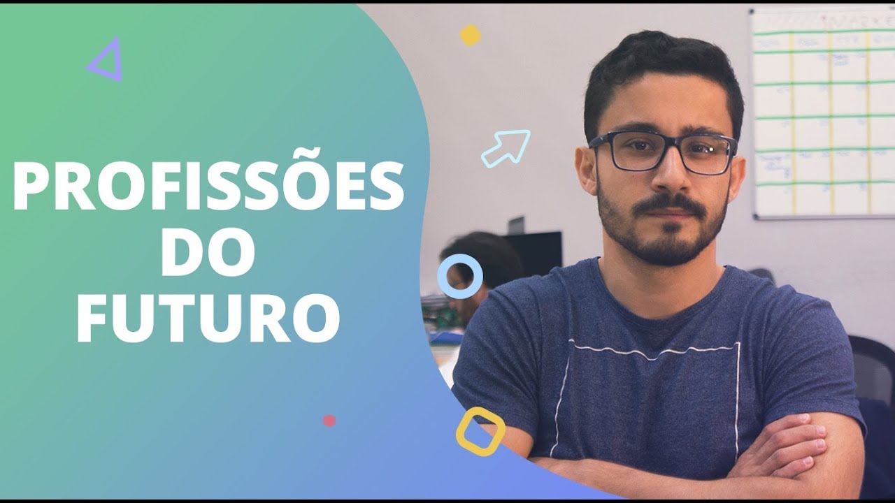 QUAIS SERÃO AS PROFISSÕES DO FUTURO? - YouTube