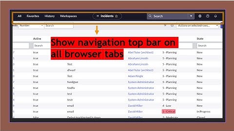 ServiceNow | show navigation top bar on all windows | navigation on all windows
