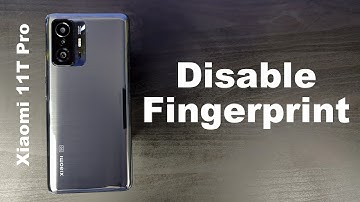 How to Disable Fingerprint on Xiaomi 11T Pro