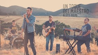 Miniatura del video "Alett Frias - Un Toque Del Maestro Ft. PBA (Video Oficial)"
