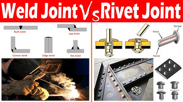 Differences between Welding and Riveting - Weld Joint Vs Rivet Joint.