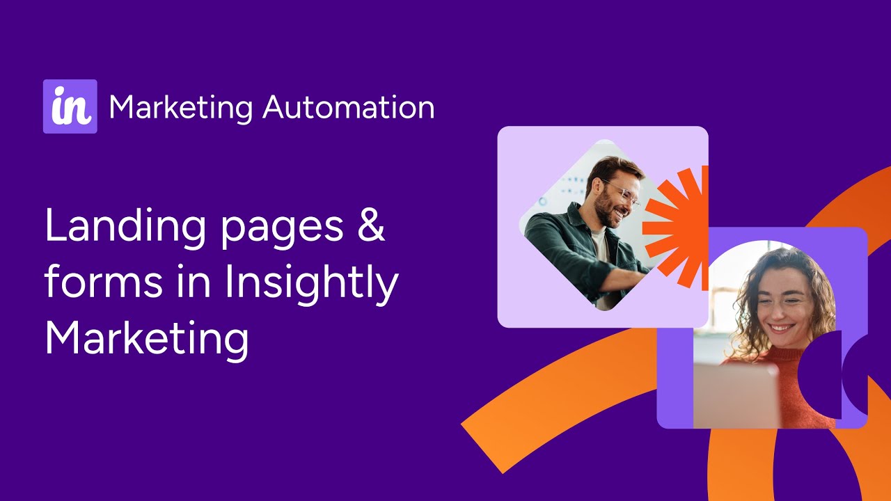 Nurture & Convert Leads with Landing Pages & Forms in Insightly Marketing – Insightly Insights