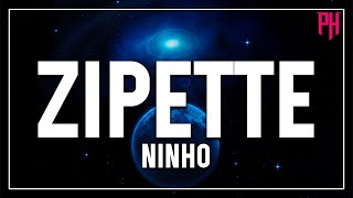 Ninho - Zipette ( Paroles/Lyrics ) - Musique Chaude 2022