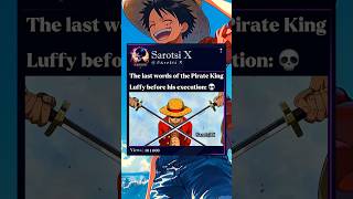 The last words Luffy before his execution💀 #luffy #zoro #onepiece