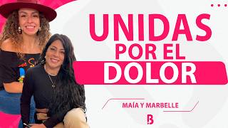 HERIDAS que CREÍAMOS CERRADAS y las Noches largas de Maía y Marbelle | Bravíssimo