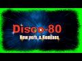 Disco-80 (New vers. &amp; Remixes) 48part.