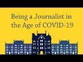 Being a Journalist in the Age of COVID 19