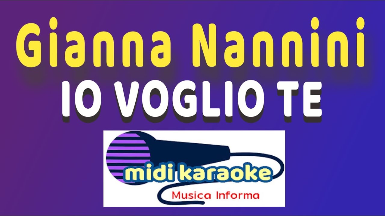 Gianna Nannini - IO VOGLIO TE - karaoke - YouTube