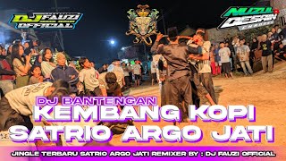 DJ BANTENGAN KEMBANG KOPI || SATRIO ARGO JATI || REMIXER BY DJ FAUZI OFFICIAL