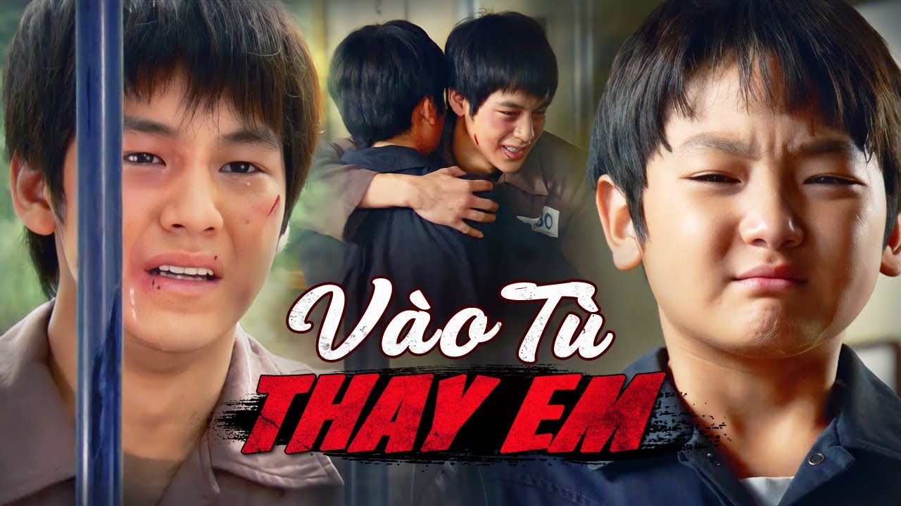 Cảm Động Người Anh Trai Vì Gánh Tội Gết Người Thay Em Trai Mà Chấp Nhận Ngồi Tù Oan