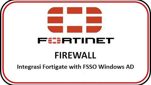FORTIGATE : Integration With FSSO Windows Active Directory