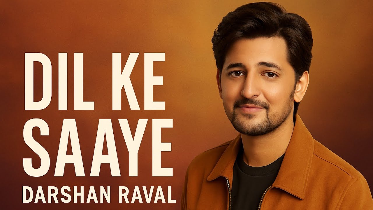 Dil Ke Saaye | Emotional Duet | New Romantic Song 2025 | Darshan Raval ...