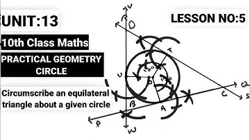 10th CLASS MATH LESSON NO:5 UNIT:13 | Circumscribe an equilateral triangle about a given circle