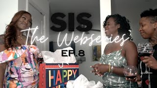 Sis: The Webseries |Season 1 Episode 8| Happy Birthday Tanya!