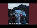 Never leave you uhoh feat jodie g