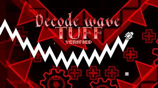 I Finally VERIFIED Decode Wave Tuff!