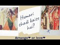 Vlog31 arrange or love  how we got married  humari shadi kaise hui  must watch