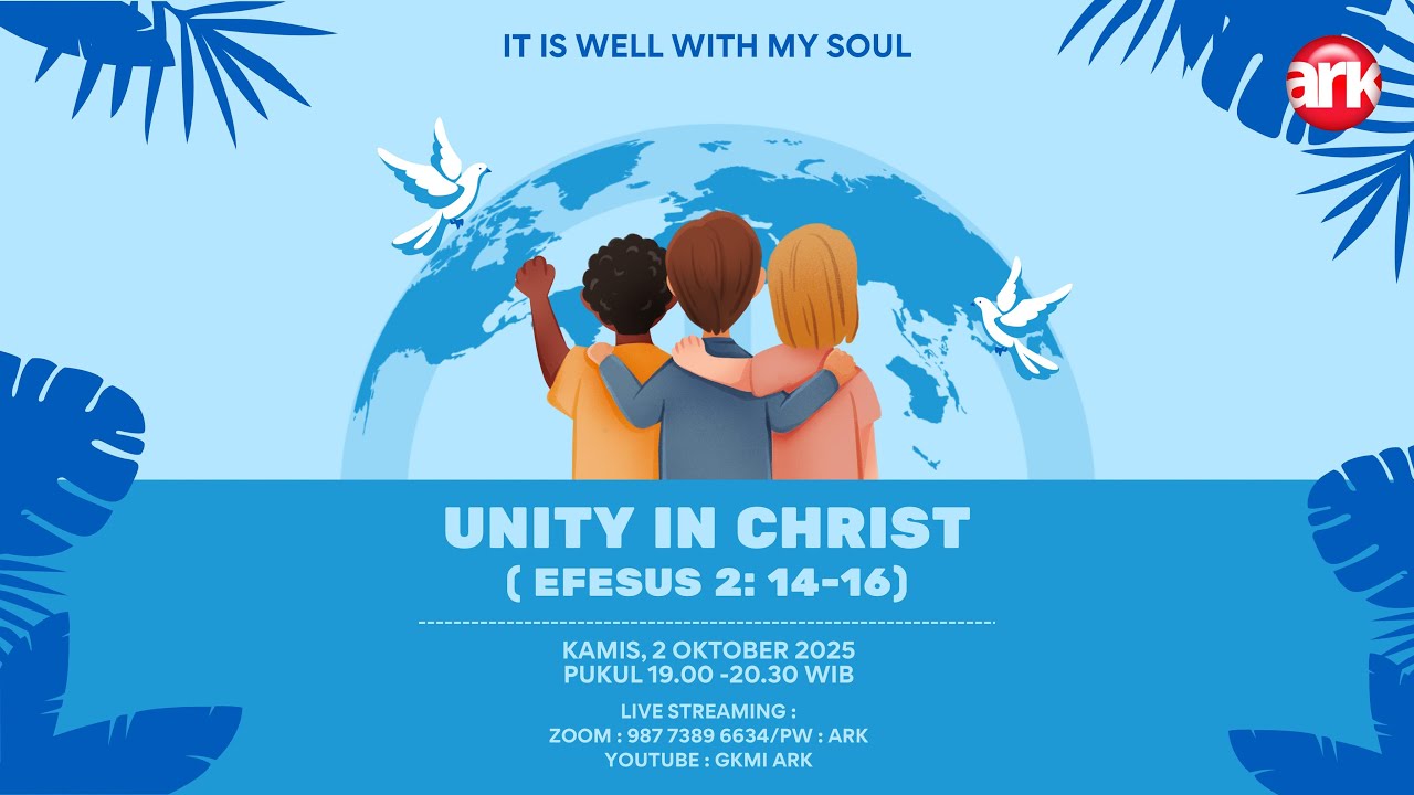 IT IS WELL WITH MY SOUL #100 - 02 Oktober 2025 - Unity In Christ