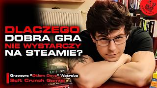 DLACZEGO DOBRA GRA NIE WYSTARCZY NA STEAMIE?