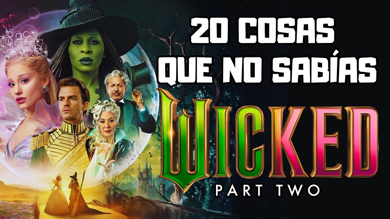 20 COSAS que TIENES QUE SABER antes de ir a ver WICKED 2 (2025) | ¿De qué trata?