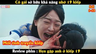 Cô gái sở hữu khả năng nhớ 19 kiếp  Review phim Hàn