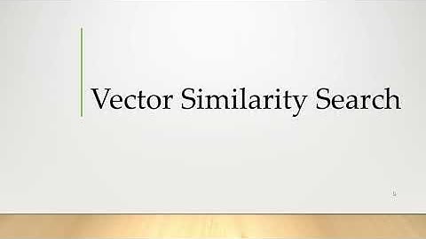Vector Similarity Search