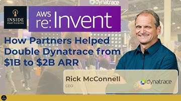 Rick McConnell: How Partners Helped Double Dynatrace from $1B to $2B ARR