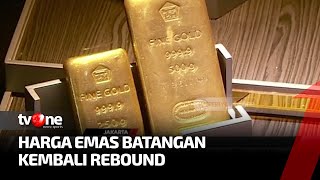 Sempat Menurun, Harga Emas Batangan Naik Rp10 Ribu/Gram | tvOne