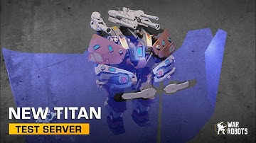 (War robots) Ultimate Ao jun And Bedwyr Titan New test server Session gameplay #Warrobots