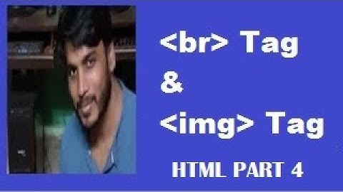 Br Tag & Image Tag..Html Part 4 by Shome