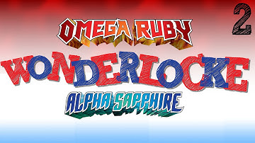 Pokémon Omega Ruby & Alpha Sapphire - WonderLocke PlayThrough #2