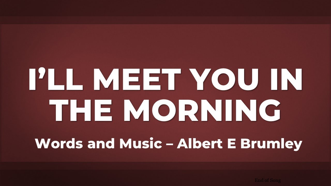 I'll Meet You In the Morning - a Capella Hymn - YouTube
