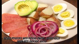 🥣Boiled Potatoes With Pickled Onions, Boiled Eggs, Spam & Avocado🥣