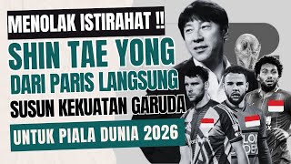 Tanpa Istirahat Shin Tae Yong Langsung Siapkan Timnas Untuk Kualifikasi Piala Dunia 2026