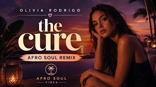 The Cure | Afro Soul Remix Inspired by Olivia Rodrigo