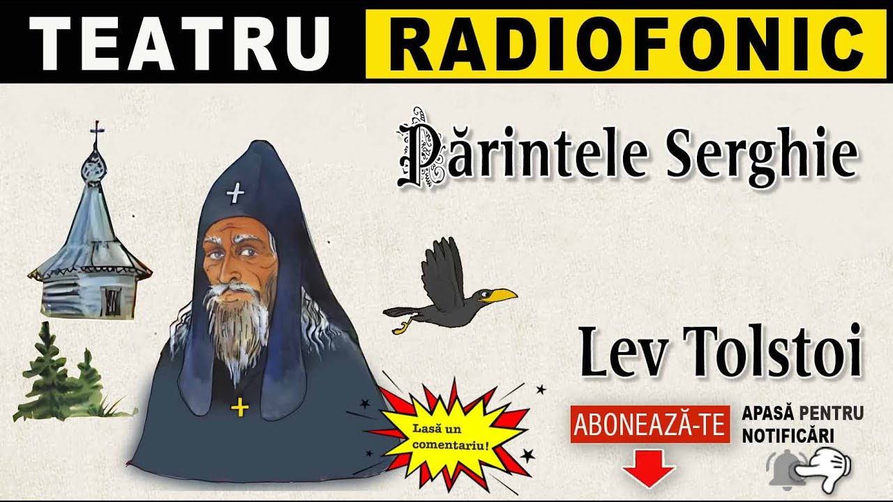 Lev Tolstoi - Parintele Serghie | Teatru radiofonic
