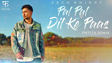 Zack Knight - Pal Pal Dil Ke Paas | FNTSTK Remix | New Song 2020 | EDM - Slap House Mix