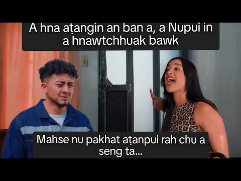Hna aṭangin an ban vangin a Nupui in a hnawtchhuak. Mahse a hnuah chuan...